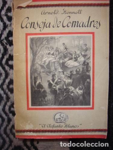 Libros: BENNETT, ARNOLD - Conseja de comadres - Foto 1