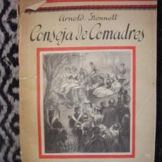 Libros: BENNETT, ARNOLD - CONSEJA DE COMADRES