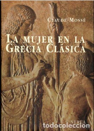 Libros: La mujer en la Grecia cl&aacute;sica. - Claude Moss&eacute;. - Foto 1