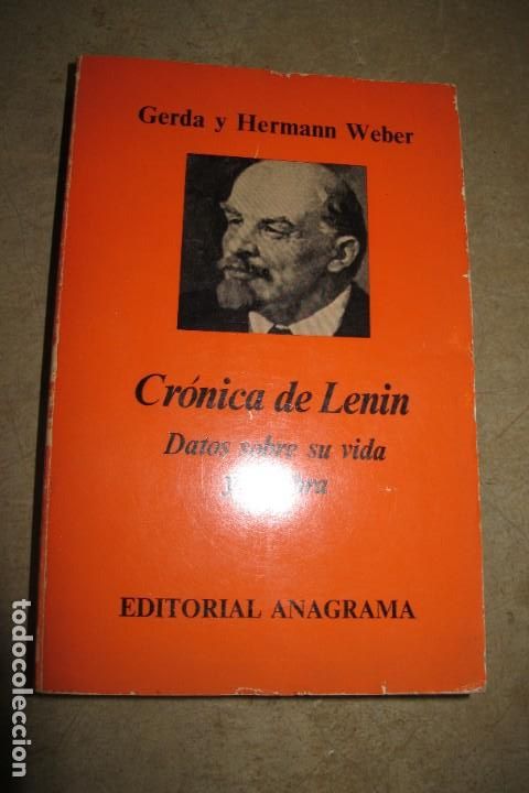 Libros: CRONICA DE LENIN. DATOS SOBRE SU VIDA Y OBRA. GERDA Y HERMANN WEBER. ANAGRAMA - Foto 1