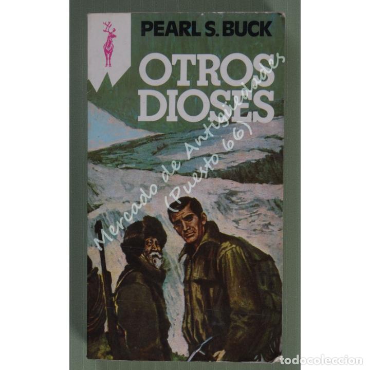 Libros: OTROS DIOSES - PEARL S. BUCK - EDICIONES G. P. - 1982 - Foto 1