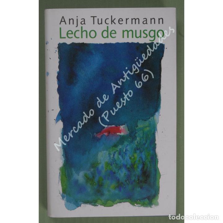Libros: LECHO DE MUSGO - ANJA TUCKERMANN - C&Iacute;RCULO DE LECTORES - 1990 - Foto 1