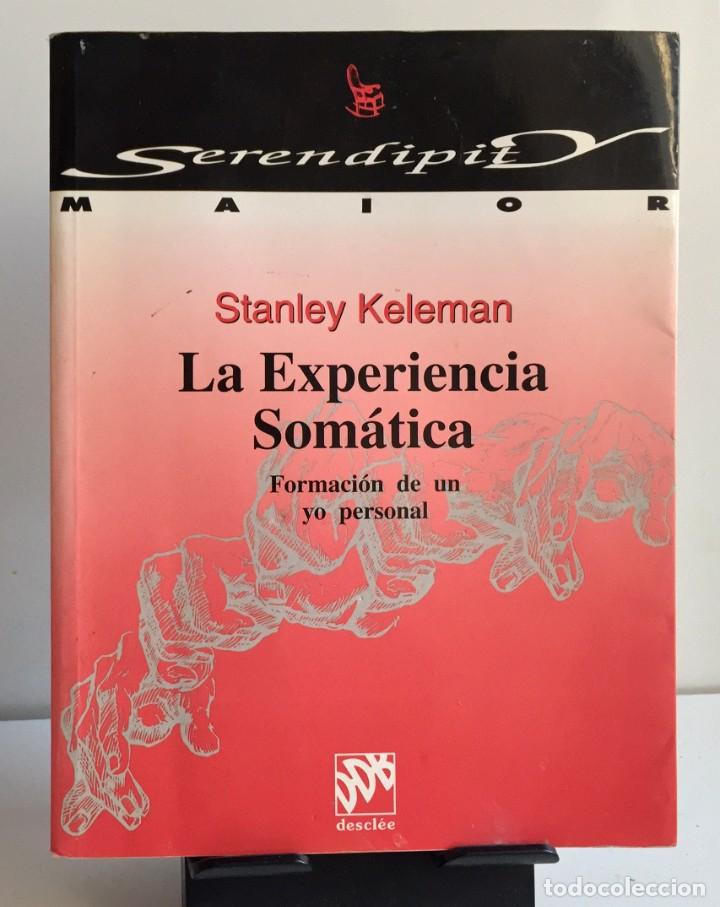 Libros: LA EXPERIENCIA SOM&Aacute;TICA. Stanley Keleman - Foto 1