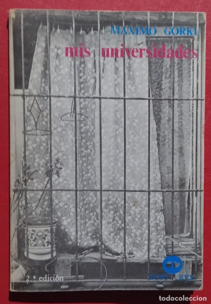 Libros: Mis Universidades. M&aacute;ximo Gorki. 2&ordf; Ediccion 1978. - Foto 1