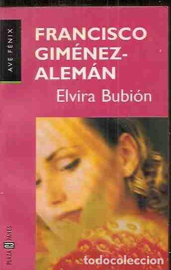Libros: ELVIRA BUBION - GIMENEZ-ALEMAN, FRANCISCO - Foto 1