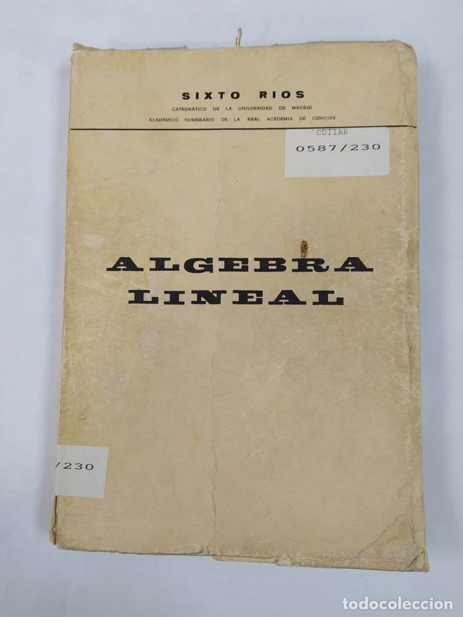 Libros: &Aacute;lgebra lineal. - Sixto R&iacute;os. TDK474 - Foto 1