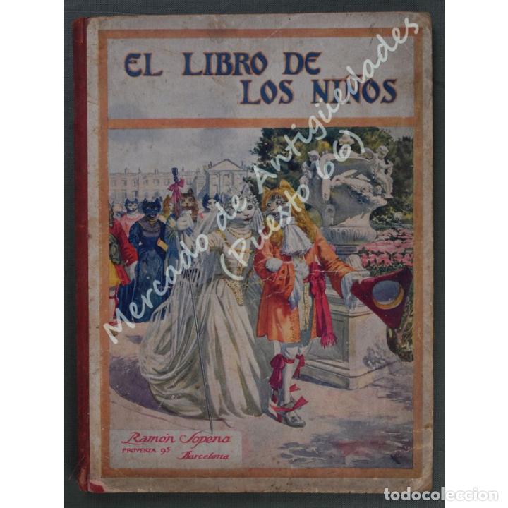 Libros: BIBLIOTECA PARA NI&Ntilde;OS - EL LIBRO DE LOS NI&Ntilde;OS - MIGUEL MEDINA - RAM&Oacute;N SOPENA - 1920