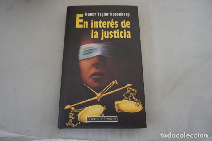 Libros: AR14E - EN INTERES DE LA JUSTICIA - NANCY TAYLOR ROSENBERG / CIRCULO DE LECTORES - Foto 1
