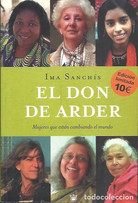 B&uuml;cher: EL DON DE ARDER IMA SANCHIS MUJERES QUE ESTAN CAMBIANDO EL MUNDO