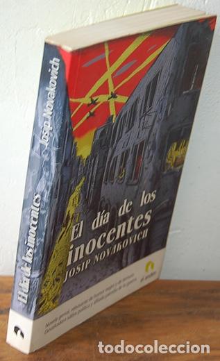 Libros: EL D&Iacute;A DE LOS INOCENTES - JOSIP NOVAKOVICH - Foto 1