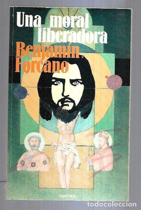Libros: MORAL LIBERADORA - UNA - FORCANO, BENJAMIN - Foto 5