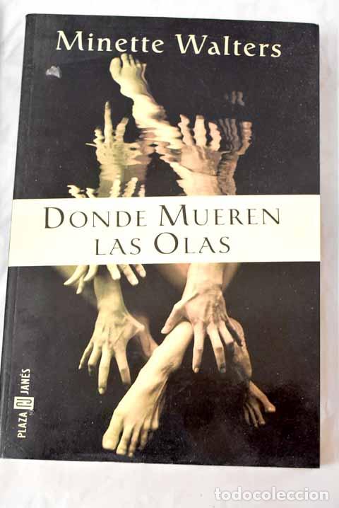 Libros: Donde mueren las olas.- Walters, Minette - Foto 1