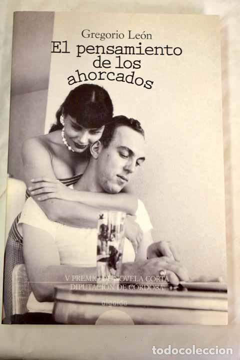 Libros: El pensamiento de los ahorcados.- Le&oacute;n, Gregorio - Foto 1