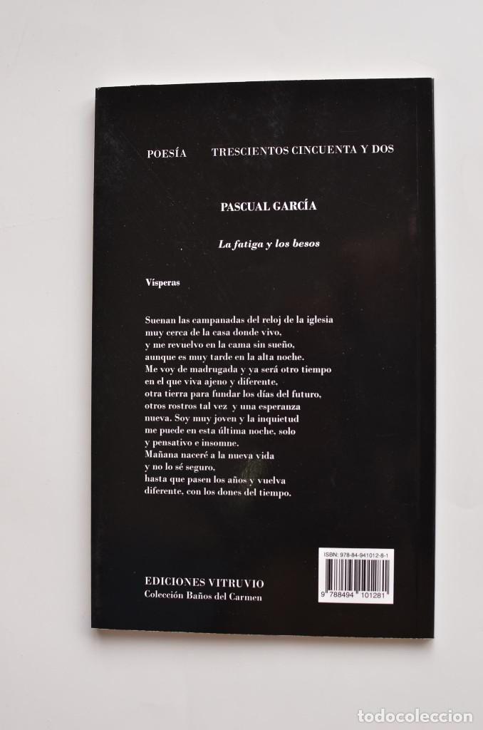 Libros: La fatiga y los besos - GARC&Iacute;A, Pascual - Foto 4