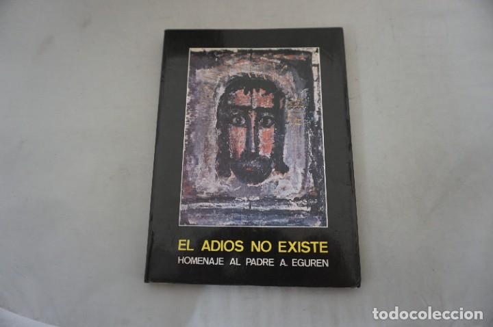 Libri di seconda mano: AR1415 - EL ADIOS NO EXISTE - HOMENAJE AL PADRE A. EGUREN