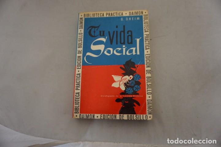 Libros: AR1415 - TU VIDA SOCIAL - G. OHEIM / DAIMON EDITOR - Foto 1