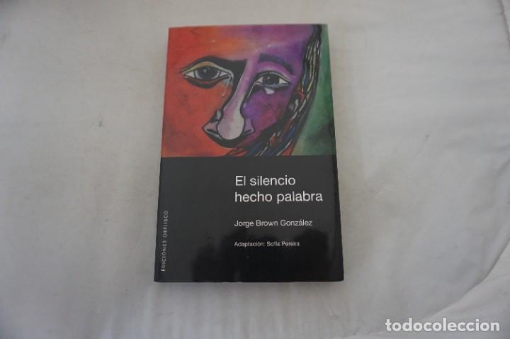 Libros: AR15 - EL SILENCIO HECHO PALABRA - JORGE BROWN / EDICIONES OBELISCO - Foto 1