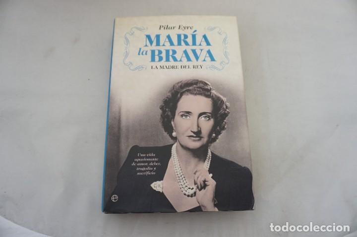 Libros: AR2 - MARIA LA BRAVA - PILAR EYRE / LA ESFERA DE LOS LIBROS - Foto 1