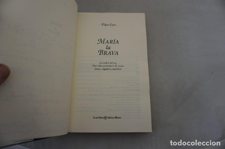 Libros: AR2 - MARIA LA BRAVA - PILAR EYRE / LA ESFERA DE LOS LIBROS - Foto 3