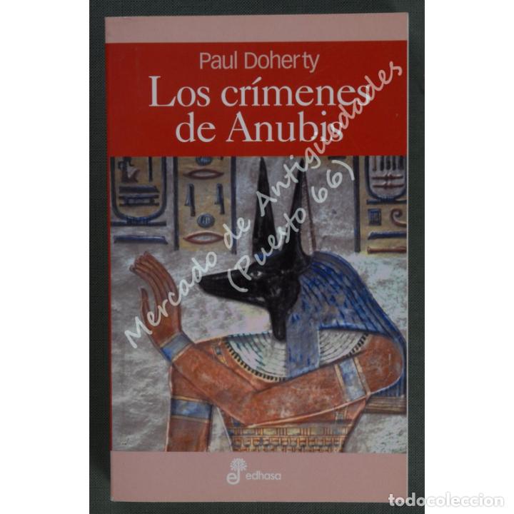 Libros: LOS CR&Iacute;MENES DE ANUBIS - PAUL DOHERETY - EDHASA - 2005 - Foto 1