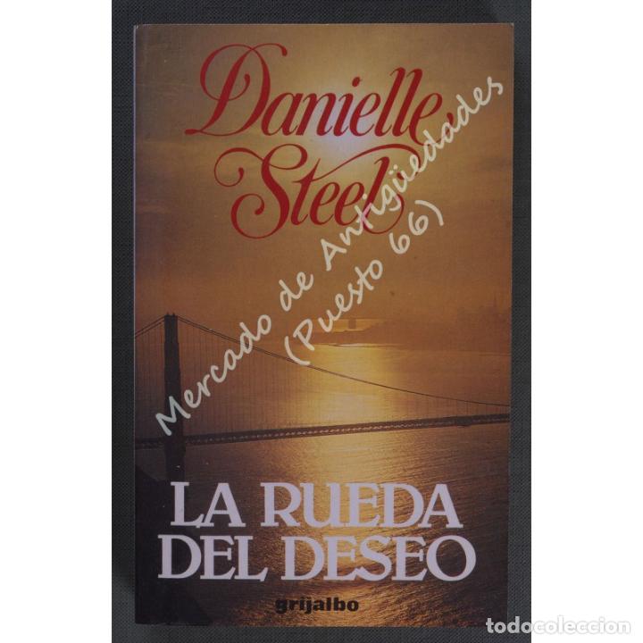 Libros: LA RUEDA DEL DESEO - DANIELLE STILL - GRIJALBO - 1989 - Foto 1