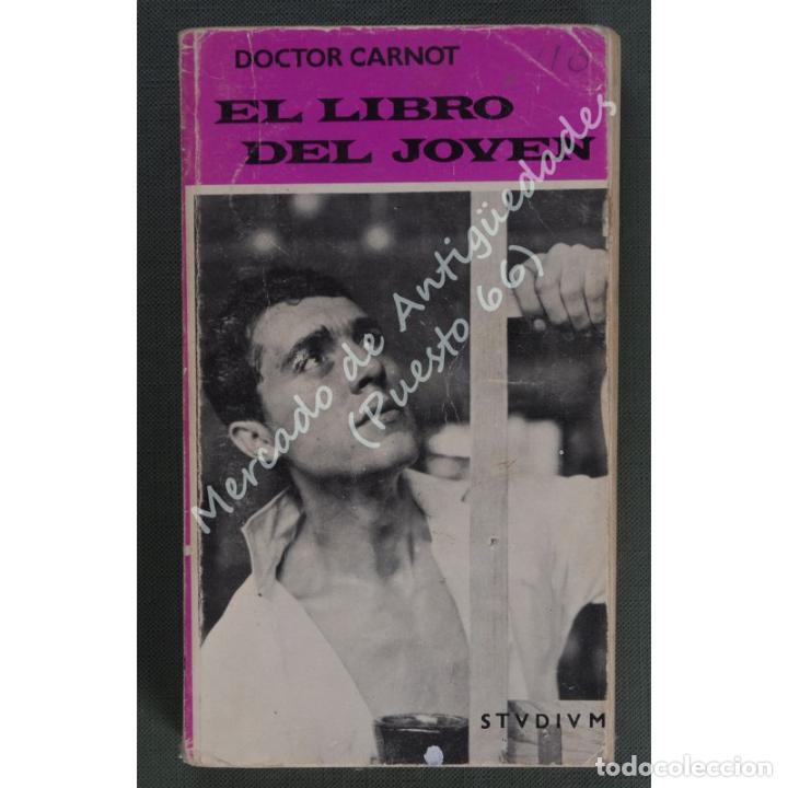 Libros: EL LIBRO DEL JOVEN - DOCTOR CARNOT - STVDIVM - 1972 - Foto 1