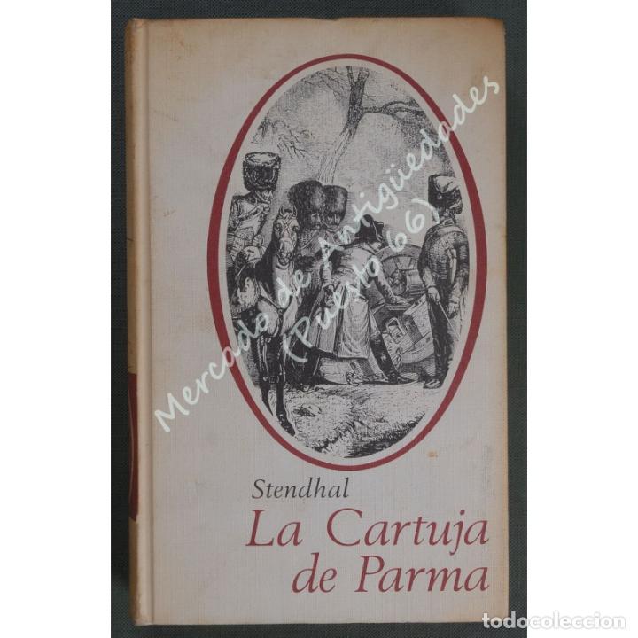 Libros: LA CARTUJA DE PARMA - STENDHAL - C&Iacute;RCULO DE LECTORES - 1965 - Foto 1