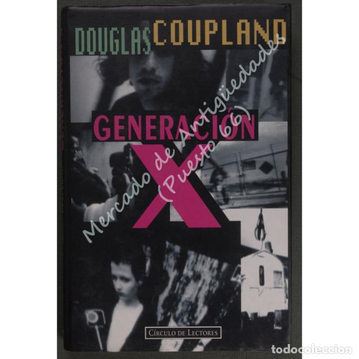Libros: GENERACI&Oacute;N X - DOUGLAS COUPLAND - C&Iacute;RCULO DE LECTORES - 1994 - Foto 1