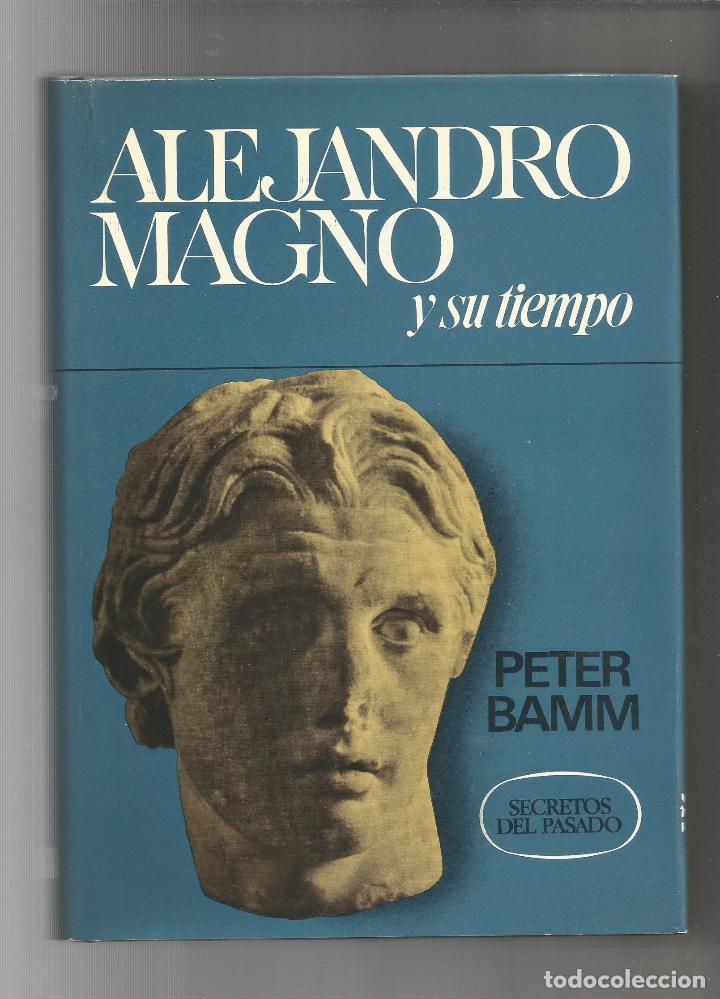 Libros: Alejandro Magno y su tiempo. - BAMM, Peter: - Foto 1