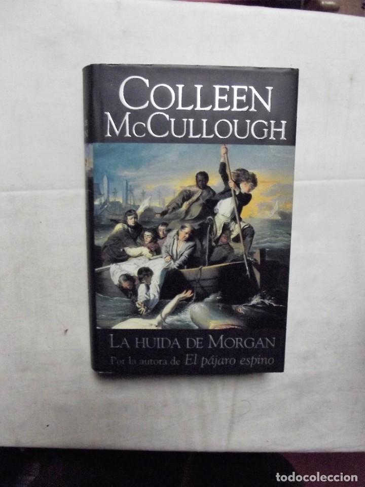 Libros: LA HUIDA DE MORGAN DE COLLEEN MCCULLOUGH - Foto 1