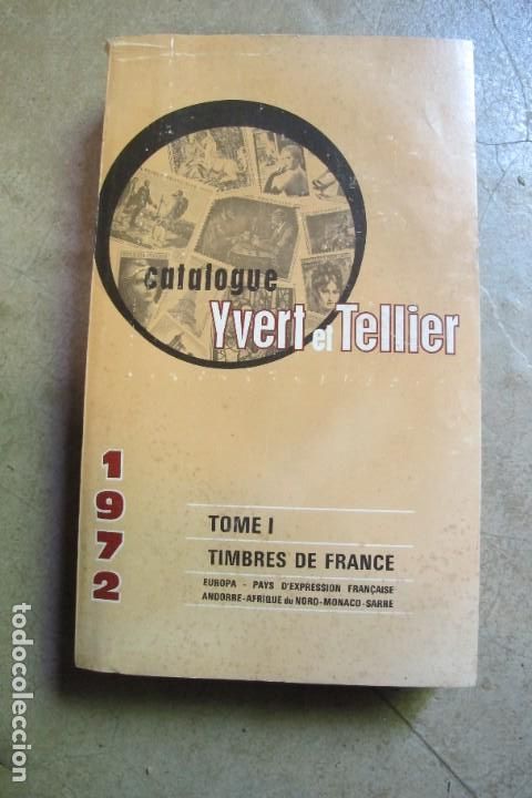 Livres: CATALOGUE YVERT ET TELLIER. 1973 TOME I TIMBRES DE FRANCE. SELLOS FRANCIA FRANCESES SELLO
