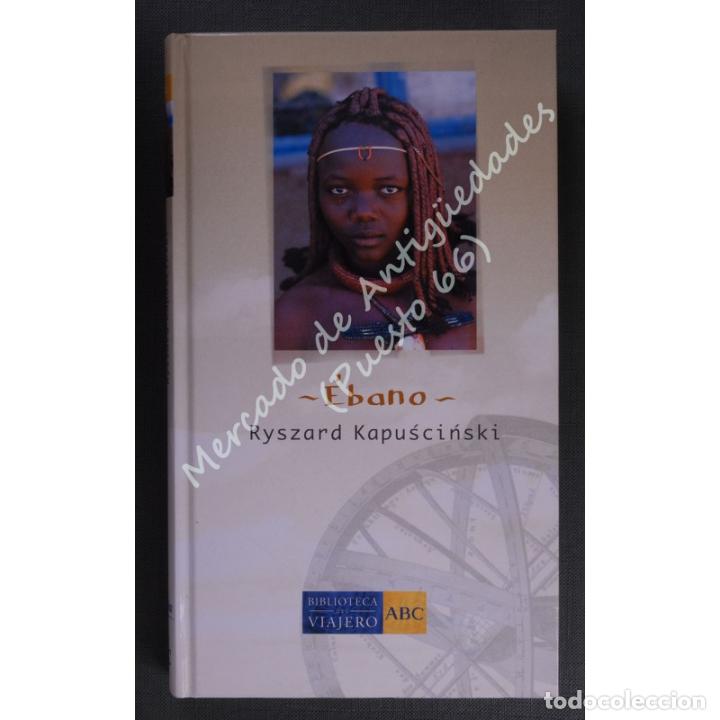 Libros: &Eacute;BANO - RYSZARD KAPUSCINSKI - ABC - 2004 - Foto 1