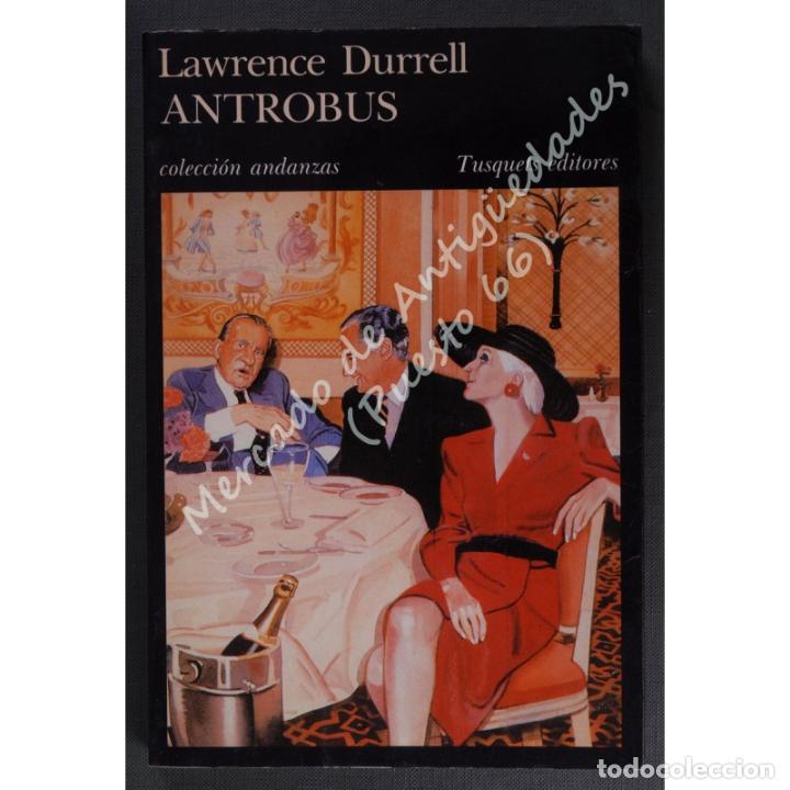 Libros: ANTROBUS - LAWRENCE DURRELL - TUSQUETS - 1987 - Foto 1