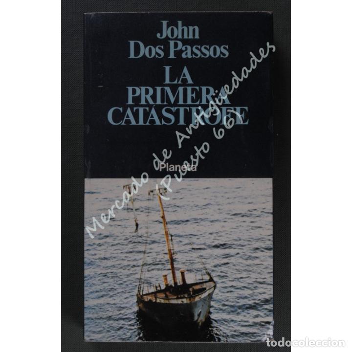 Libros: LA PRIMERA CAT&Aacute;STROFE - JOHN DOS PASOS - PLANETA - 1977 - Foto 1