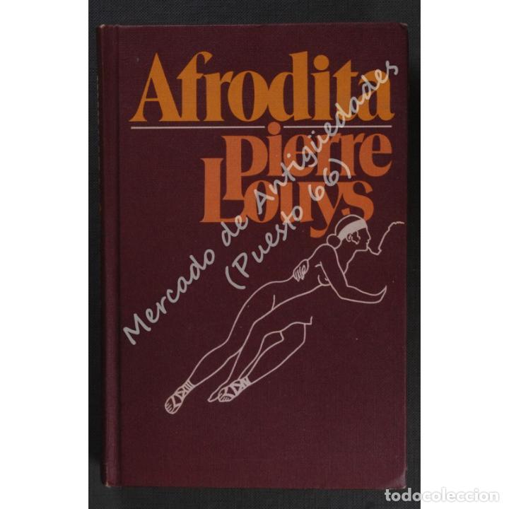 Libros: AFRODITA - PIERRE LOUYS - C&Iacute;RCULO DE LECTORES - 1977 - Foto 1