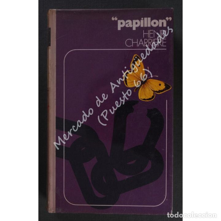 Libros: &rdquo;PAPILLON&rdquo; - HENRI CHARRI&Egrave;RE - C&Iacute;RCULO DE LECTORES - 1972 - Foto 1