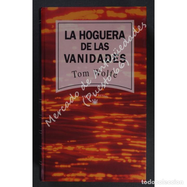 Libros: LA HOGUERA DE LAS VANIDADES - TOM WOLF - RBA - 1992 - Foto 1