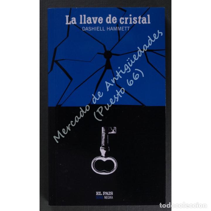 Libros: LA LLAVE DE CRISTAL - DASHIELL HAMMET - EL PA&Iacute;S - 2004 - Foto 1
