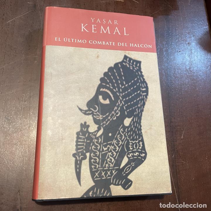 Libros: El &uacute;ltimo combate del halc&oacute;n - Yasar Kemal - Foto 1