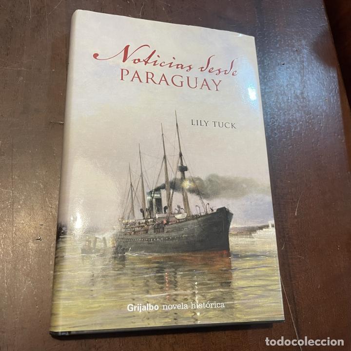 Libros: Noticias desde Paraguay - Lily Tuck - Foto 1