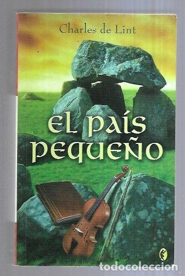 Libros: PAIS PEQUE&Ntilde;O - EL - LINT, CHARLES DE - Foto 4