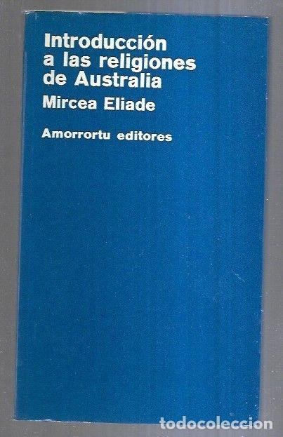 Libros: INTRODUCCION A LAS RELIGIONES DE AUSTRALIA - ELIADE, MIRCEA - Foto 3
