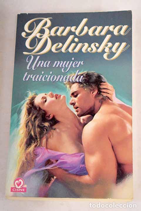 Libros: Una mujer traicionada.- Delinsky, Barbara - Foto 1