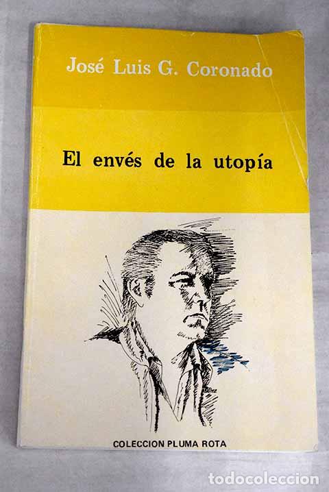 Libros: El env&eacute;s de la utop&iacute;a.- Coronado, Jos&eacute; Luis - Foto 1