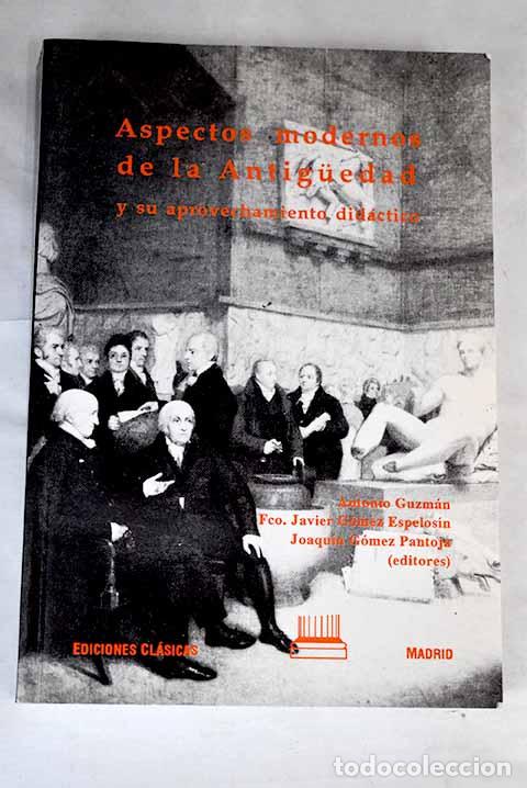 Libros: Aspectos modernos de la antiguedad y su aprovechamiento did&aacute;ctico - Foto 1