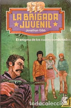 Libros: EL ENIGMA DE LOS CUATRO CONDENADOS - Gibb,Jonathan - Foto 1