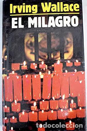 Libros: EL MILAGRO - Wallace,Irving - Foto 1