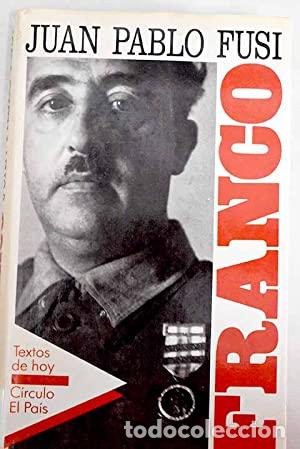 Libros: FRANCO autoritarismo y poder personal - Fusi,Juan Pablo - Foto 1