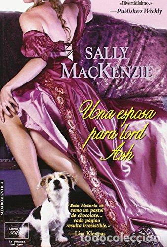 Libros: UNA ESPOSA PARA LORD ASH - Mackenzie,Sally - Foto 1