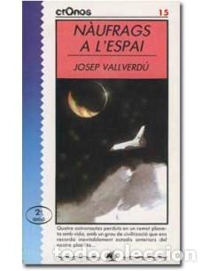 Libros: NAUFRAGS A L&acute;ESPAI - Vallverd&uacute;,Josep - Foto 1